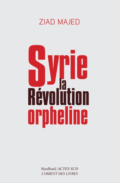 Syrie, la révolution orpheline