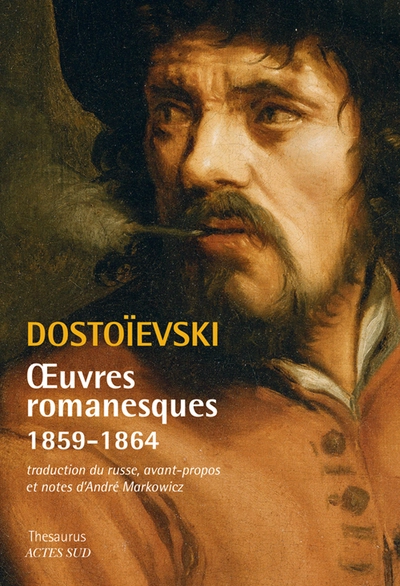 Dostoïevski : Oeuvres romanesques