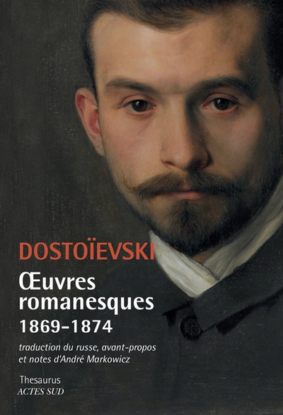 Dostoïevski : Oeuvres romanesques