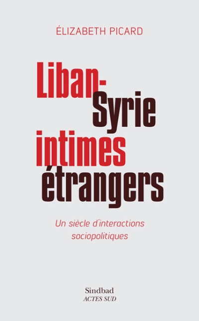 Liban-syrie, intimes étrangers