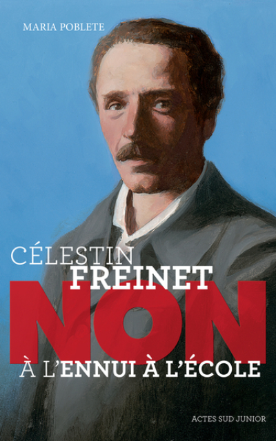 Célestin Freinet : 'Non à l'ennui à l'école