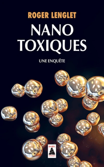 Nanotoxiques - Une enquête