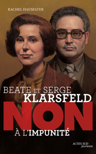 Beate et Serge Klarsfeld : 'non à l'impunité