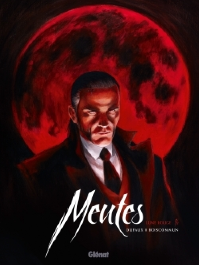 Meutes, tome 1 : Lune rouge