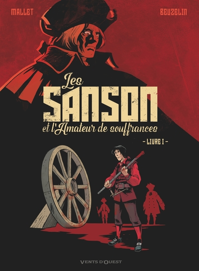 Les Sanson et l'amateur de souffrances, tome 1