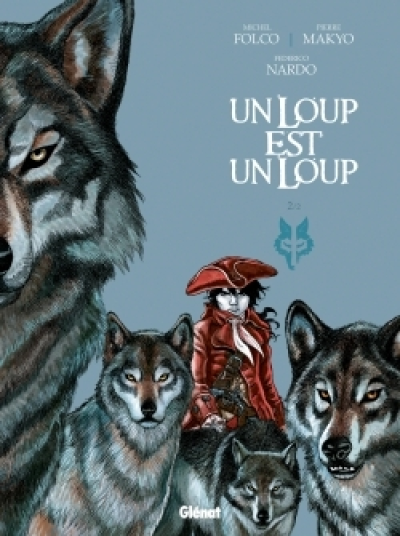 Un loup est un loup - Tome 02