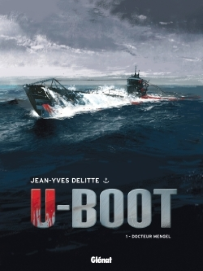 U-boot, tome 1 : Docteur Mengel