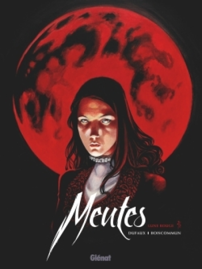 Meutes, tome 2 : Lune rouge