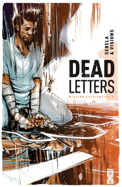 Dead Letters, tome 1 : Mission existentielle