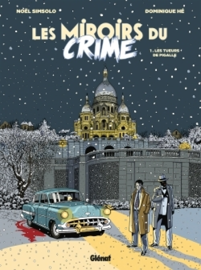 Les miroirs du crime, tome 1