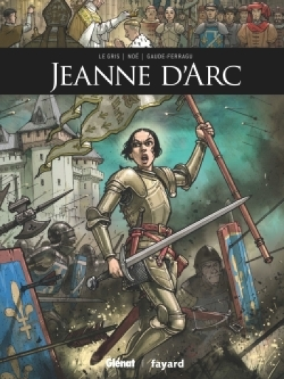 Ils ont fait l'Histoire, tome 14 : Jeanne d'Arc