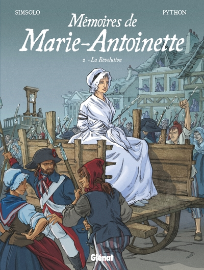 Mémoires de Marie-Antoinette, tome 2 : Révolution