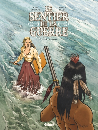 Le Sentier de la Guerre, tome 1 : Fort Buford