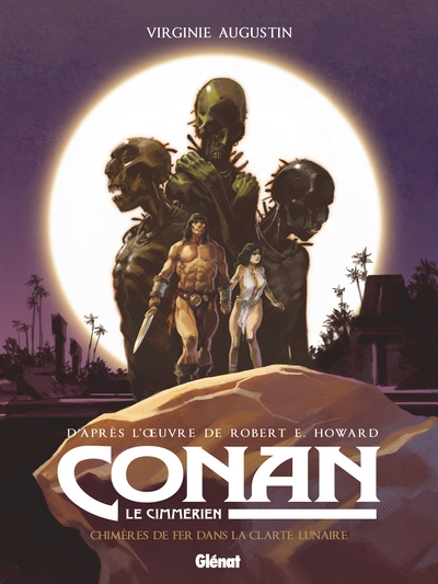 Conan le Cimmérien, tome 6 : Chimères de fer dans la clarté lunaire