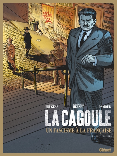 La Cagoule, tome 1 : Bouc émissaire