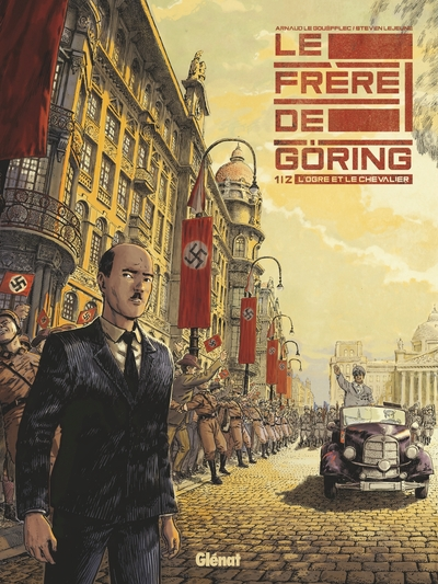 Le frère de Göring, tome 1 : L'ogre et le chevalier