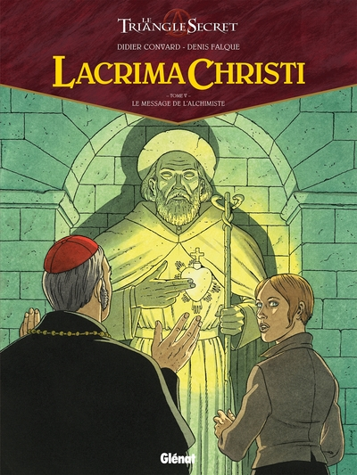 Le Triangle secret - Lacrima Christi, tome 5 : Le message de l'alchimiste