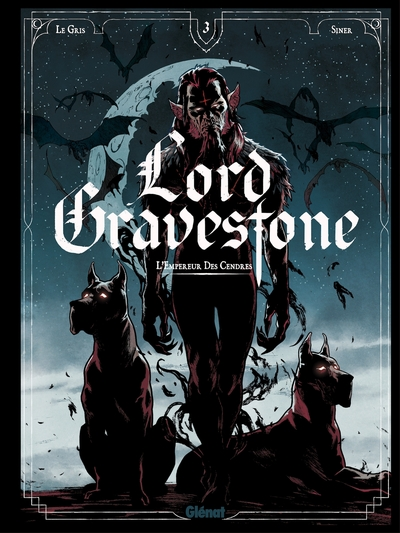 Lord Gravestone, tome 3 : L'Empereur des Cendres