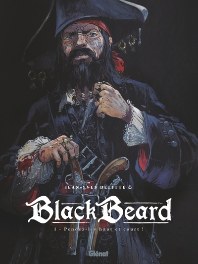 Black Beard, tome 1 : Pendez-les haut et court