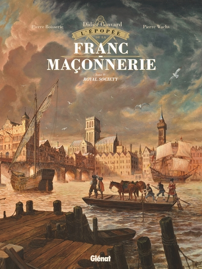 L'épopée de la franc-maçonnerie, tome 4 : Royal Society