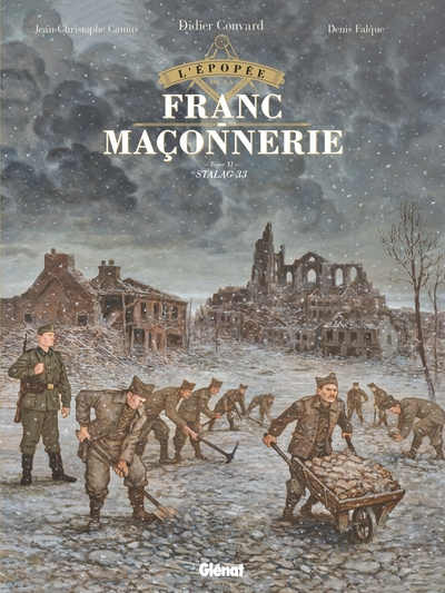 L'Épopée de la franc-maçonnerie, tome 11 : Stalag 33