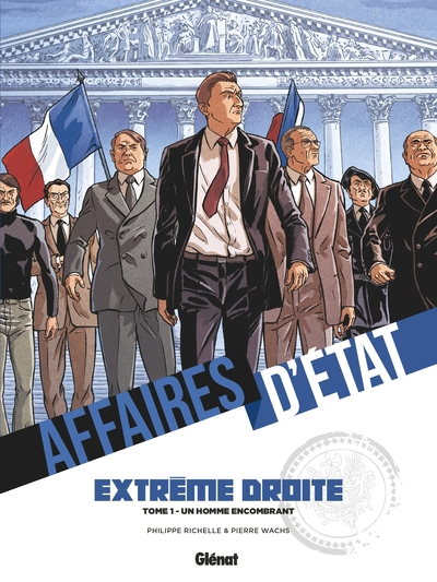 Affaires d'Etat - Extrême Droite, tome 1 : Un homme encombrant