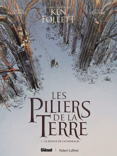 Les Piliers de la Terre, tome 1 : Le rêveur de cathédrales (BD)