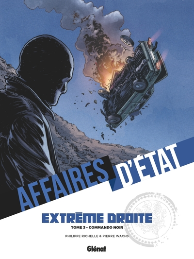 Affaires d'Etat - Extrême Droite, tome 3 : Commando noir