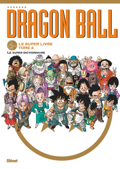 Dragon Ball - Le super livre, tome 4 : Le super dictionnaire