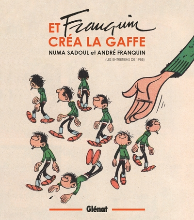 Et Franquin créa La Gaffe