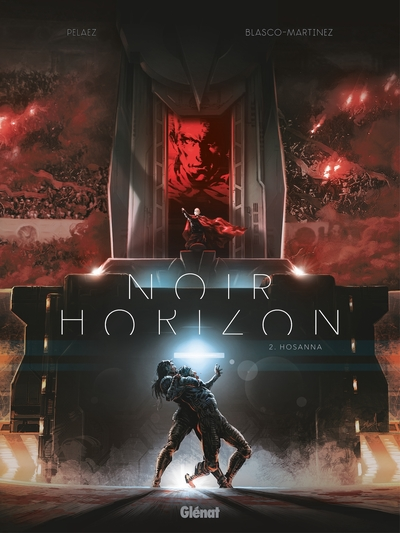 Noir horizon, tome 2 : Hosanna !