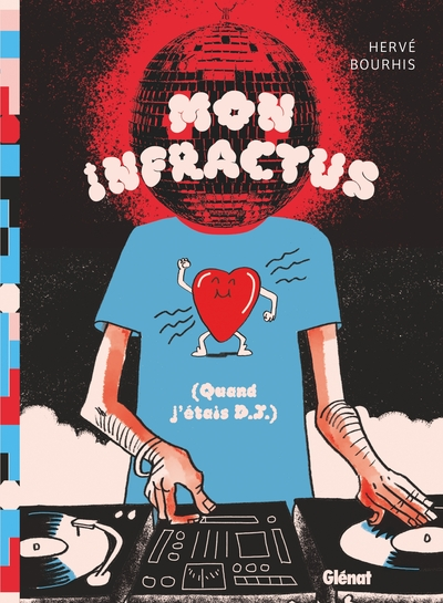 Mon Infractus (Quand j'étais DJ)