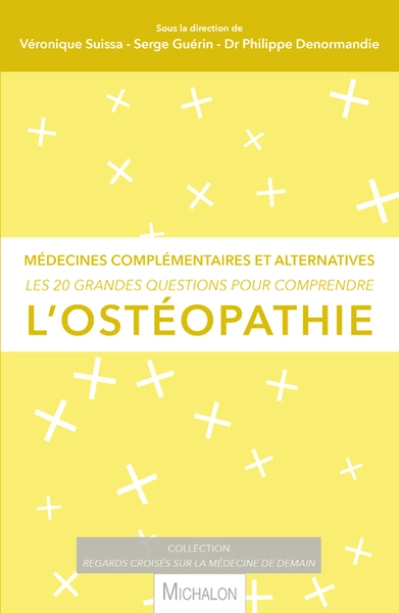 Les 20 grandes questions pour comprendre l'ostéopathie