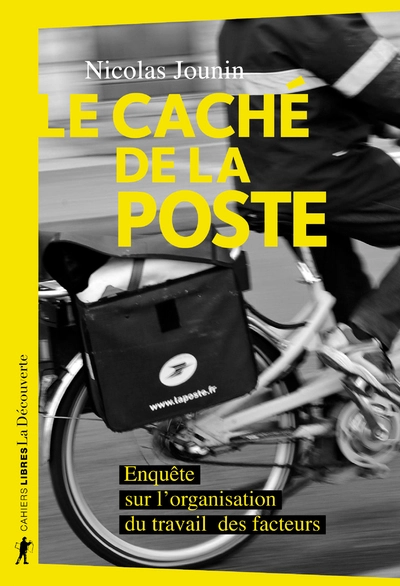 Le caché de La Poste - Enquête sur l'organisation du travail des facteurs