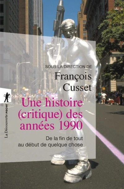 Une histoire (critique) des années 1990