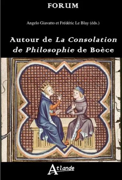 Autour de la consolation de philosophie de Boèce