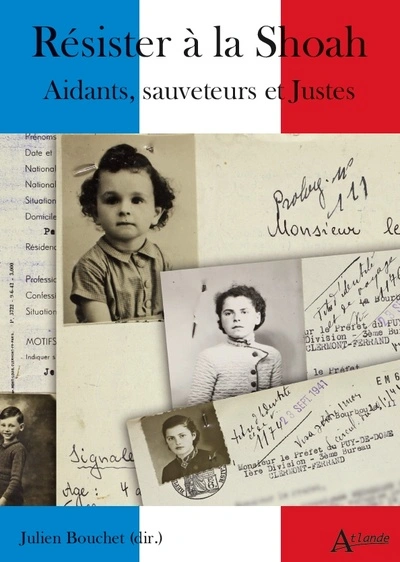 Résister à la shoah - Aidants, sauveteurs et justes