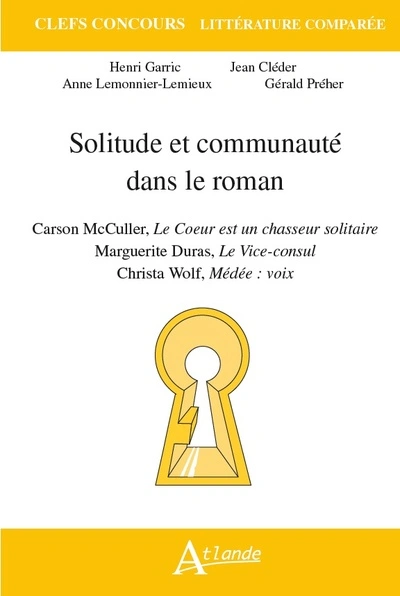 Solitude et communauté dans le roman : Carson McCullers, Le coeur est un