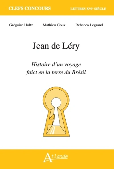 Jean de Léry, Histoire d'un voyage faict en la terre du Brésil