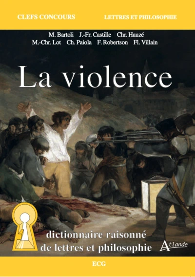 La violence - Dictionnaire raisonné de lettres et philosophie