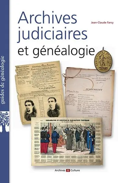 Archives judiciaires et généalogie: XIXe-XXe siècles