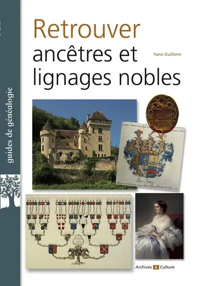 Guide de généalogie : Retrouver ancêtres et lignages nobles