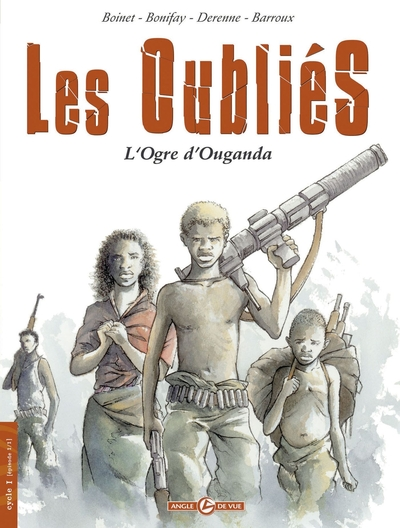 Les Oubliés, Tome 1 : L'Ogre d'Ouganda