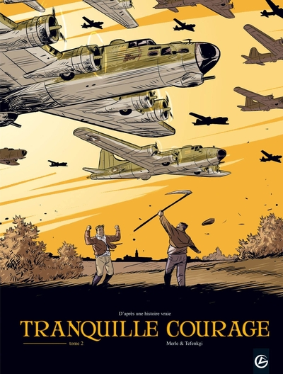 Tranquille courage, Tome 2