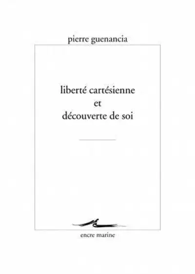 Liberté cartésienne et découverte de soi