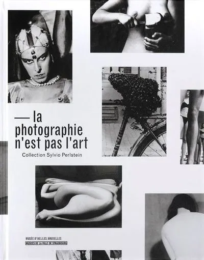 La Photographie n'est pas l'art. La collection photographique Silvio Perlstein