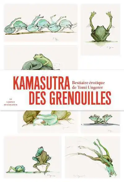 Kamasutra des grenouilles : Un bestiaire érotique de Tomi Ungerer