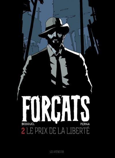 Forçats, tome 2 : Le prix de la liberté