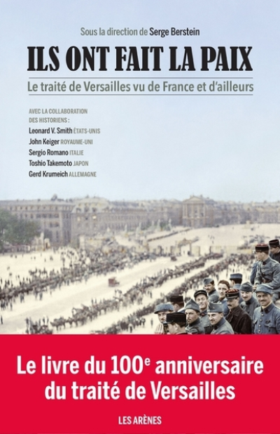 Ils ont fait la paix. Le traité de Versailles vu de France et d'ailleurs