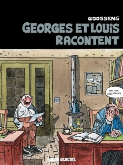 Georges et Louis, tome 1 : Georges et Louis racontent